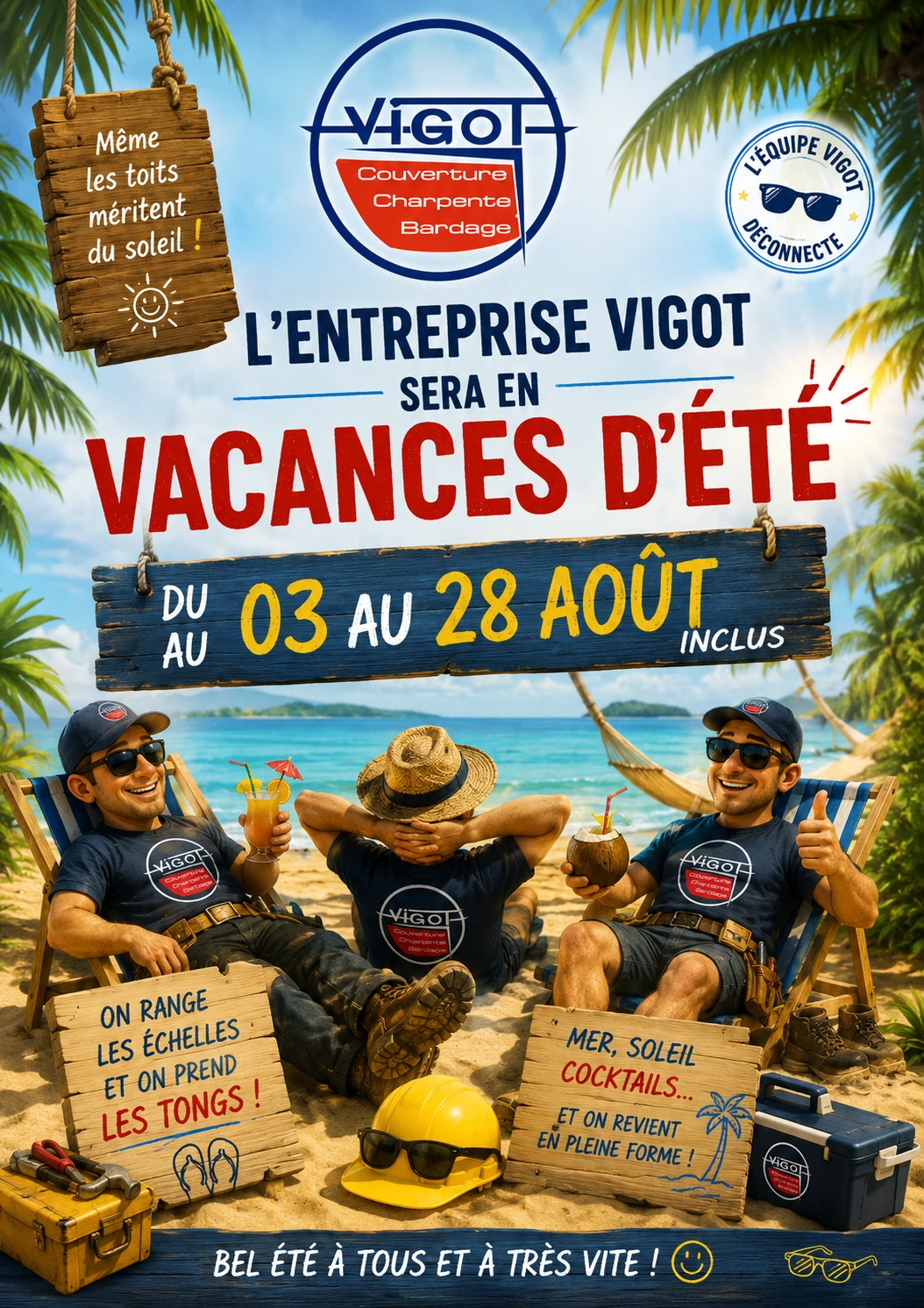 L’entreprise Vigot sera en vacances d’été du 3 au 28 août 2026 inclus. Bel été à tous et à très vite !